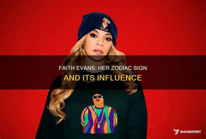 Unveiling Faith Evans' Zodiac Sign: Discoveries And Insights