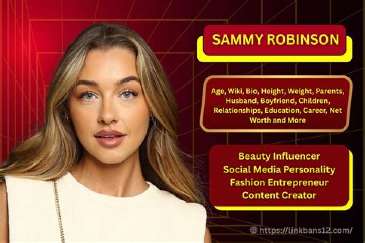 Sammy Robinson Wiki, Bio, Boyfriend, Net worth, Height, Parents