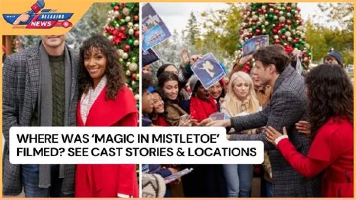 Uncover The Enchanting Location Of "Magic In Mistletoe"